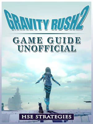 cover image of Gravity Rush 2 Game Guide Unofficial